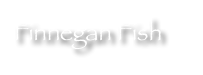 Finnegan Fish